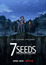 7 Seeds (Dub) poster